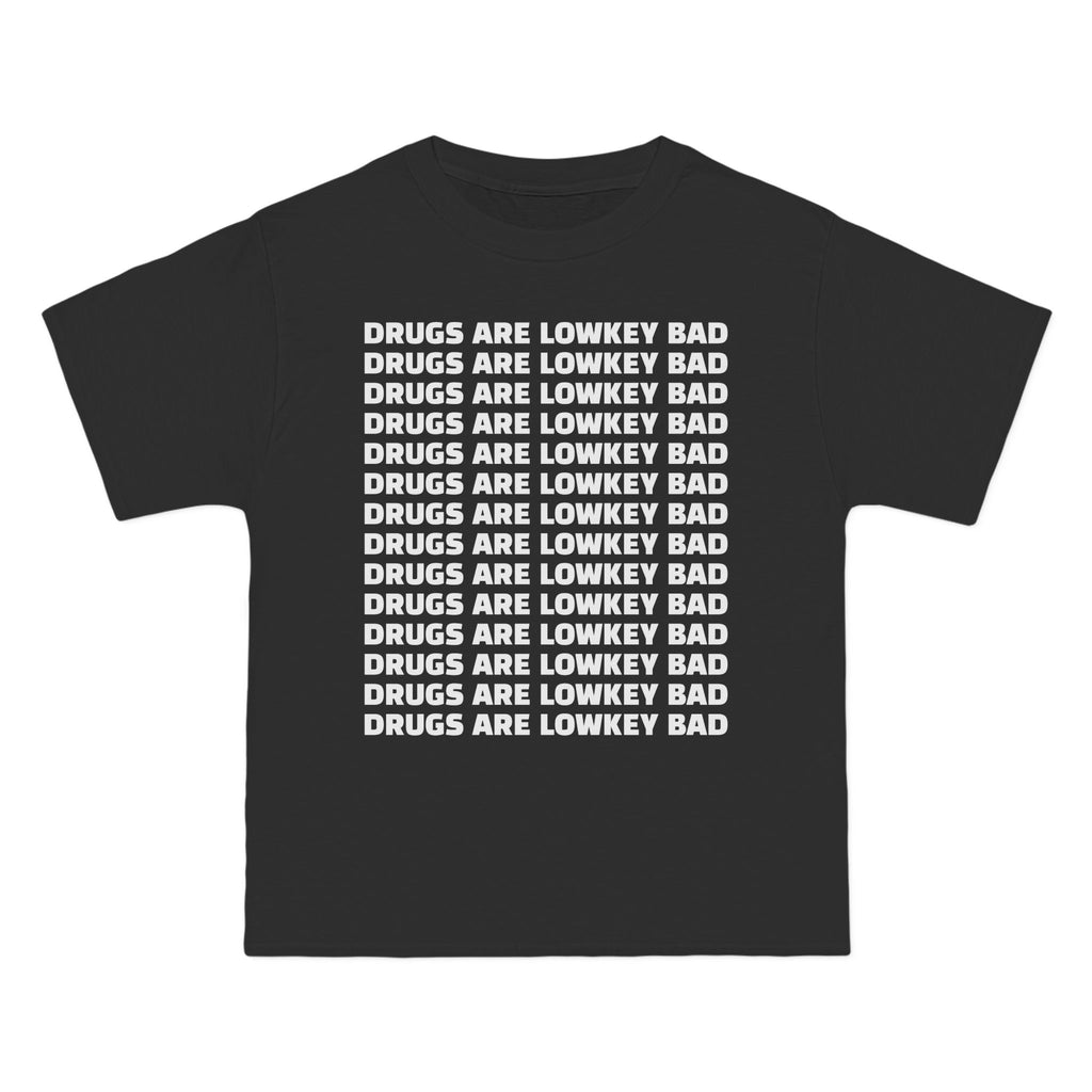 drugs r lowkey bad COPY AND PASTE