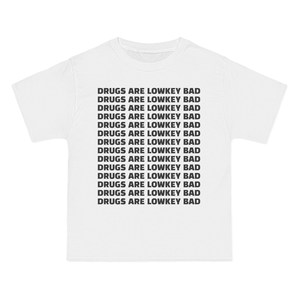 drugs r lowkey bad COPY AND PASTE