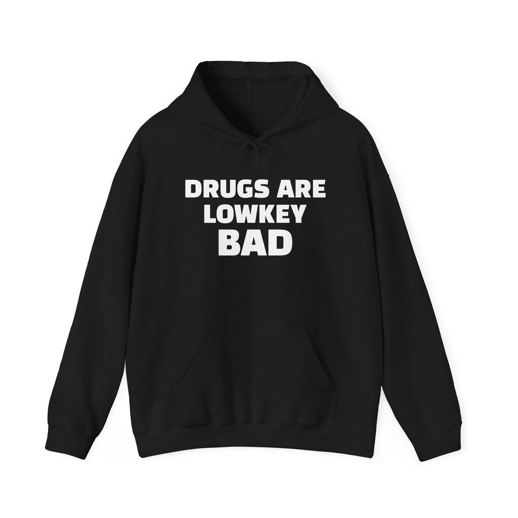 Drugs are lowkey bad hoodie